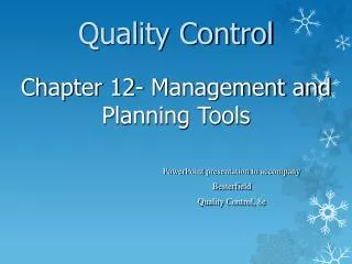 PowerPoint presentation to accompany Besterfield Quality Control, 8e