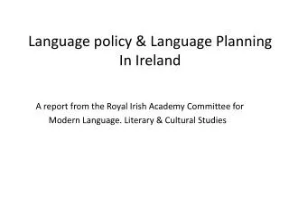 Language policy &amp; Language Planning In Ireland