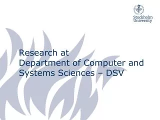 research at department of computer and systems sciences dsv