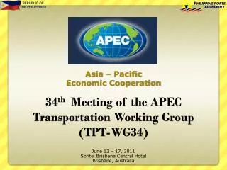34 th Meeting of the APEC Transportation Working Group (TPT-WG34)