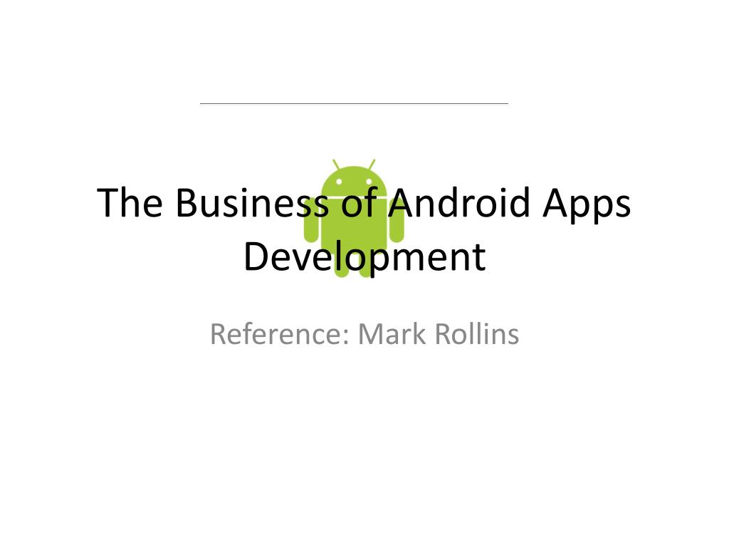 PPT - The Business of Android Apps Development PowerPoint Presentation ...
