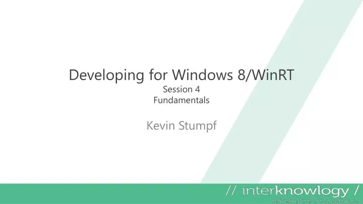 developing for windows 8 winrt session 4 fundamentals