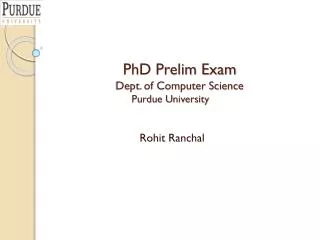 PhD Prelim Exam Dept. of Computer Science Purdue University