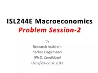 ISL244E Macroeconomics Problem Session -2