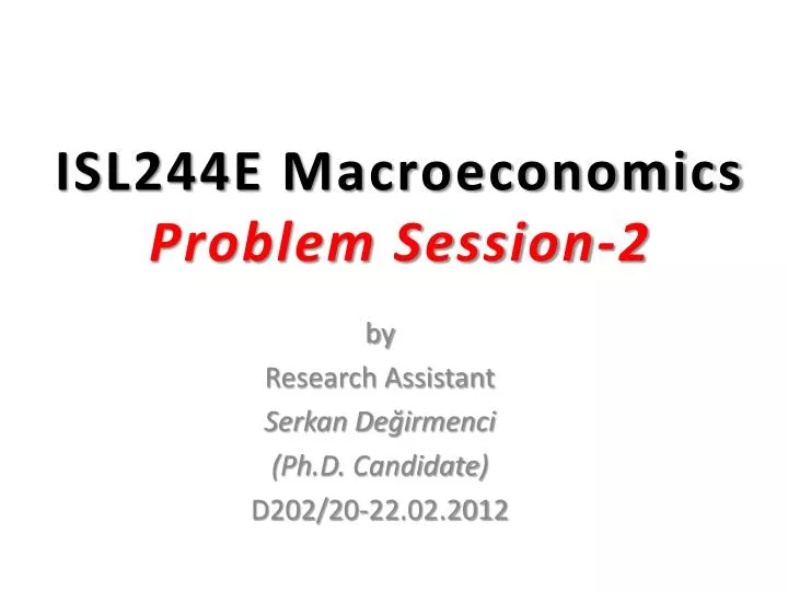 isl244e macroeconomics problem session 2
