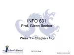 INFO 631 Prof. Glenn Booker - slide 1