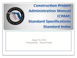 Construction Project Administration Manual (CPAM ) Standard Specifications Standard Index
