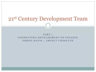 21 st Century Development Team