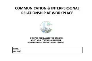COMMUNICATION &amp; INTERPERSONAL RELATIONSHIP AT WORKPLACE