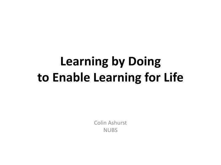 learning by doing to enable learning for life