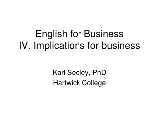 English for Business IV. Implications for business