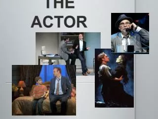 THE ACTOR