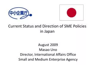 Current Status and Direction of SME Policies in Japan
