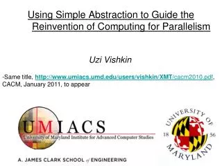 Using Simple Abstraction to Guide the Reinvention of Computing for Parallelism