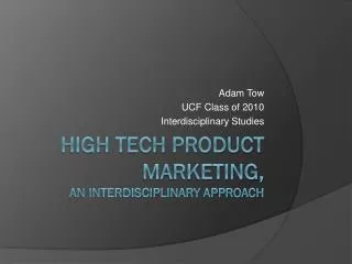 High Tech Product Marketing, An interdisciplinary Approach