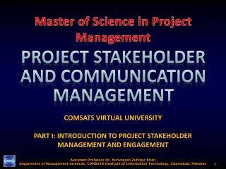 COMSATS VIRTUAL UNIVERSITY PART I: INTRODUCTION TO PROJECT STAKEHOLDER MANAGEMENT AND ENGAGEMENT