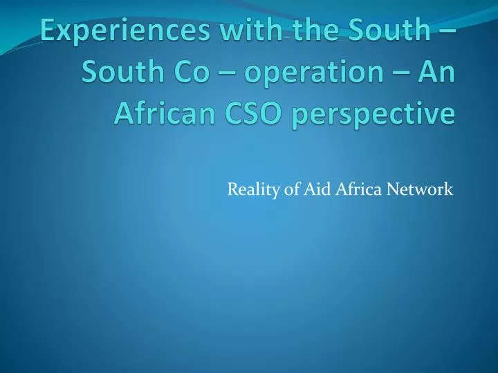 experiences with the south south co operation an african cso perspective