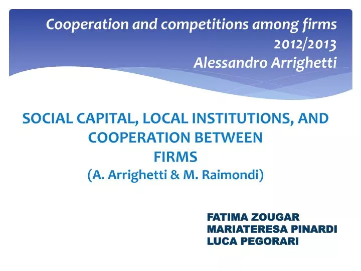 social capital local institutions and cooperation between firms a arrighetti m raimondi