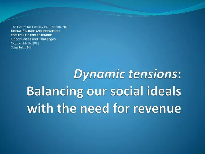 dynamic tensions balancing our social ideals with the need for revenue