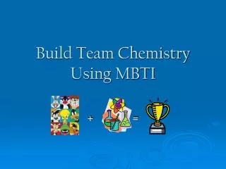 Build Team Chemistry Using MBTI