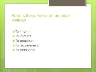 What is the purpose of technical writing?