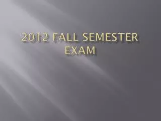 2012 Fall Semester Exam