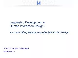 Leadership Development &amp; Human Interaction Design: A cross-cutting approach to effective social change