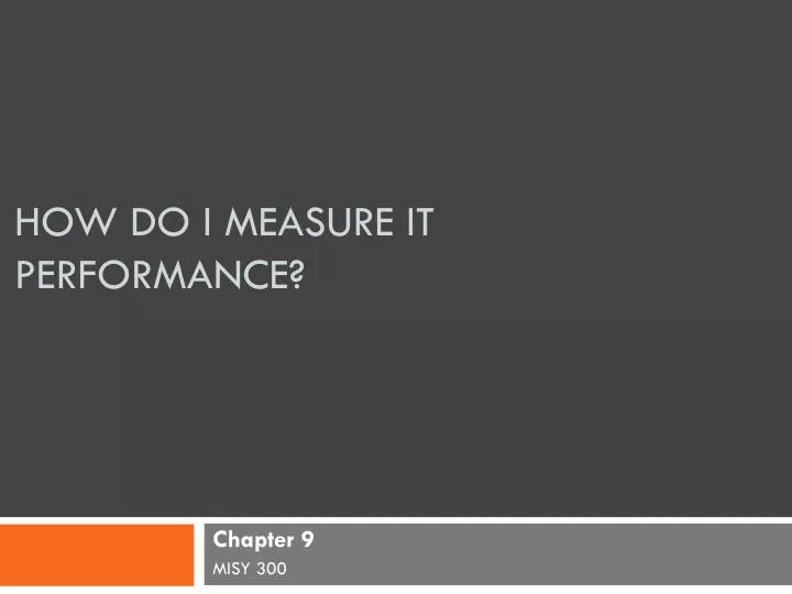 how do i measure it performance