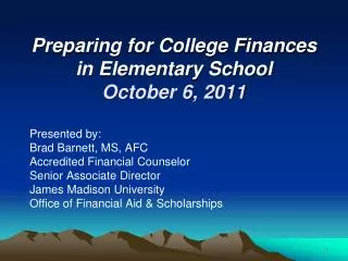 Preparing for College Finances in Elementary School October 6, 2011