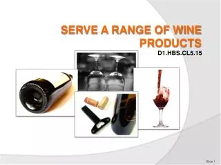 SERVE A RANGE OF WINE PRODUCTS