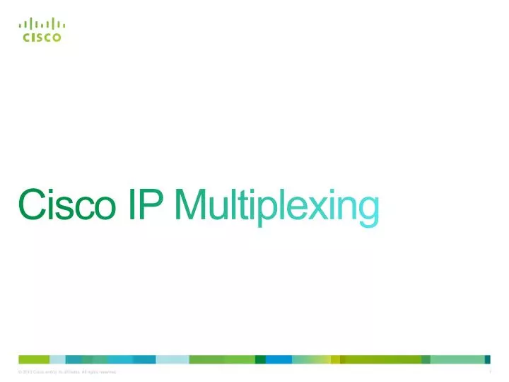 cisco ip multiplexing
