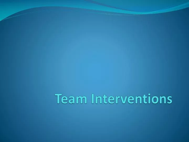 team interventions