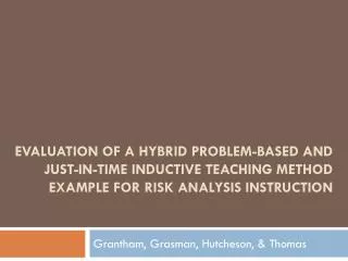 Evaluation of a Hybrid Problem-Based and Just-in-Time Inductive Teaching Method Example for Risk Analysis Instruction