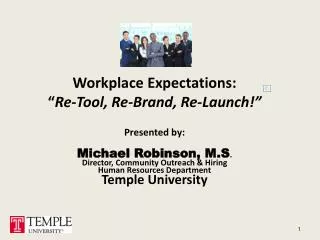 Workplace Expectations: “ Re-Tool, Re-Brand, Re-Launch!”