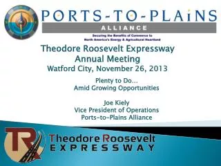 Theodore Roosevelt Expressway Annual Meeting Watford City, November 26, 2013