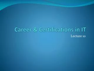 Career &amp; Certifications in IT