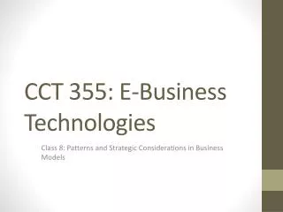 CCT 355: E-Business Technologies