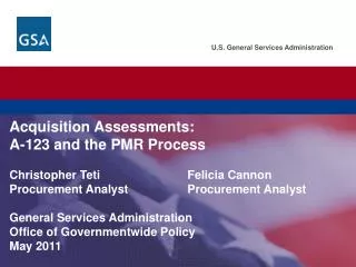Acquisition Assessments: A-123 and the PMR Process Christopher Teti Felicia Cannon Procurement Analyst		Procurement An