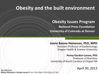 Obesity and the built environment Obesity Issues Program National Press Foundation University of Colorado at Denver