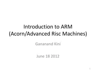 Introduction to ARM (Acorn/Advanced Risc Machines)