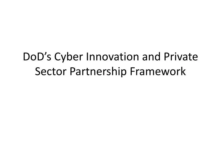 dod s cyber innovation and private sector partnership framework