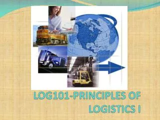 LOG101-PRINCIPLES OF LOGISTICS I