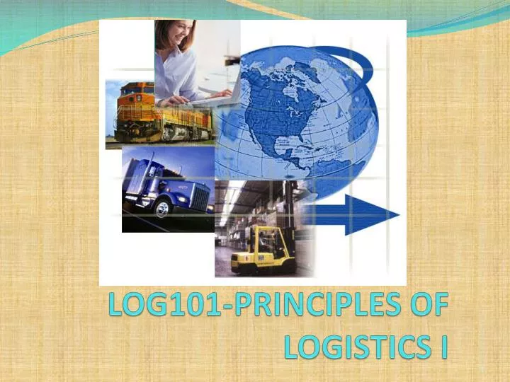 log101 principles of logistics i