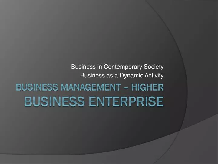 business in contemporary society business as a dynamic activity
