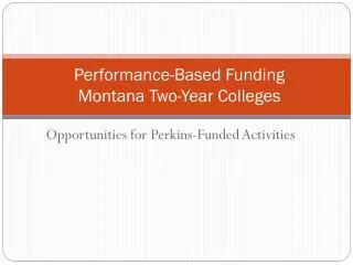 Performance-Based Funding Montana Two-Year Colleges