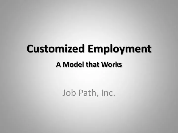 customized employment a model that works