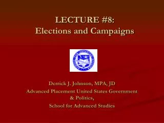 LECTURE #8: Elections and Campaigns