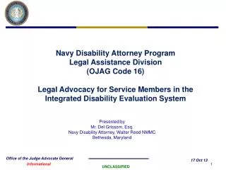 Navy Disability Attorney Program Legal Assistance Division (OJAG Code 16) Legal Advocacy for Service Members in the Int