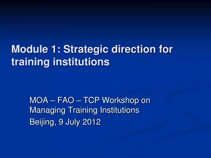 module 1 strategic direction for training institutions