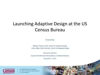 Launching Adaptive Design at the US Census Bureau